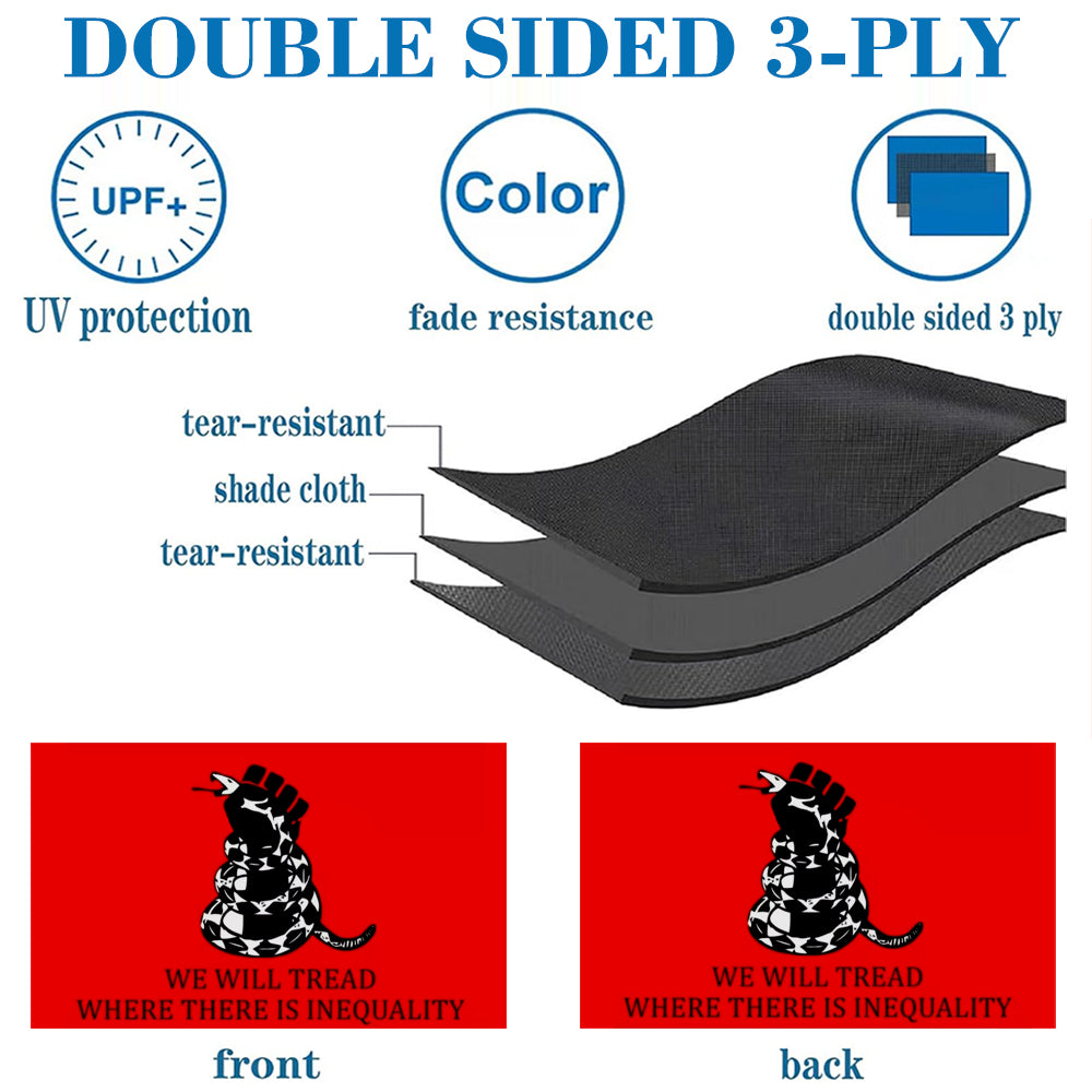 We Will Tread Where There Is Inequality flag 3x5ft banner man cave