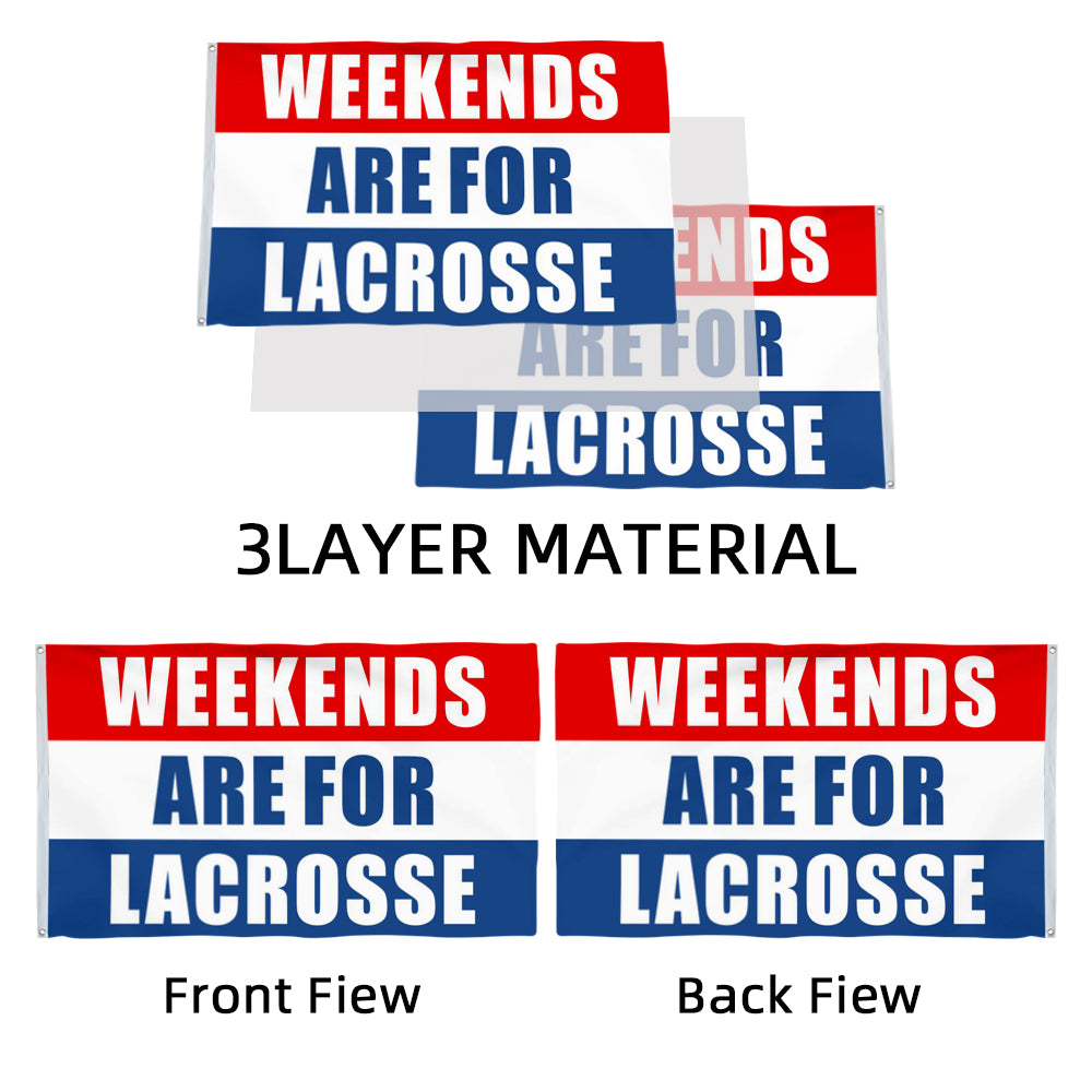 Weekends Are For Lacrosse flag 3x5ft banner man cave