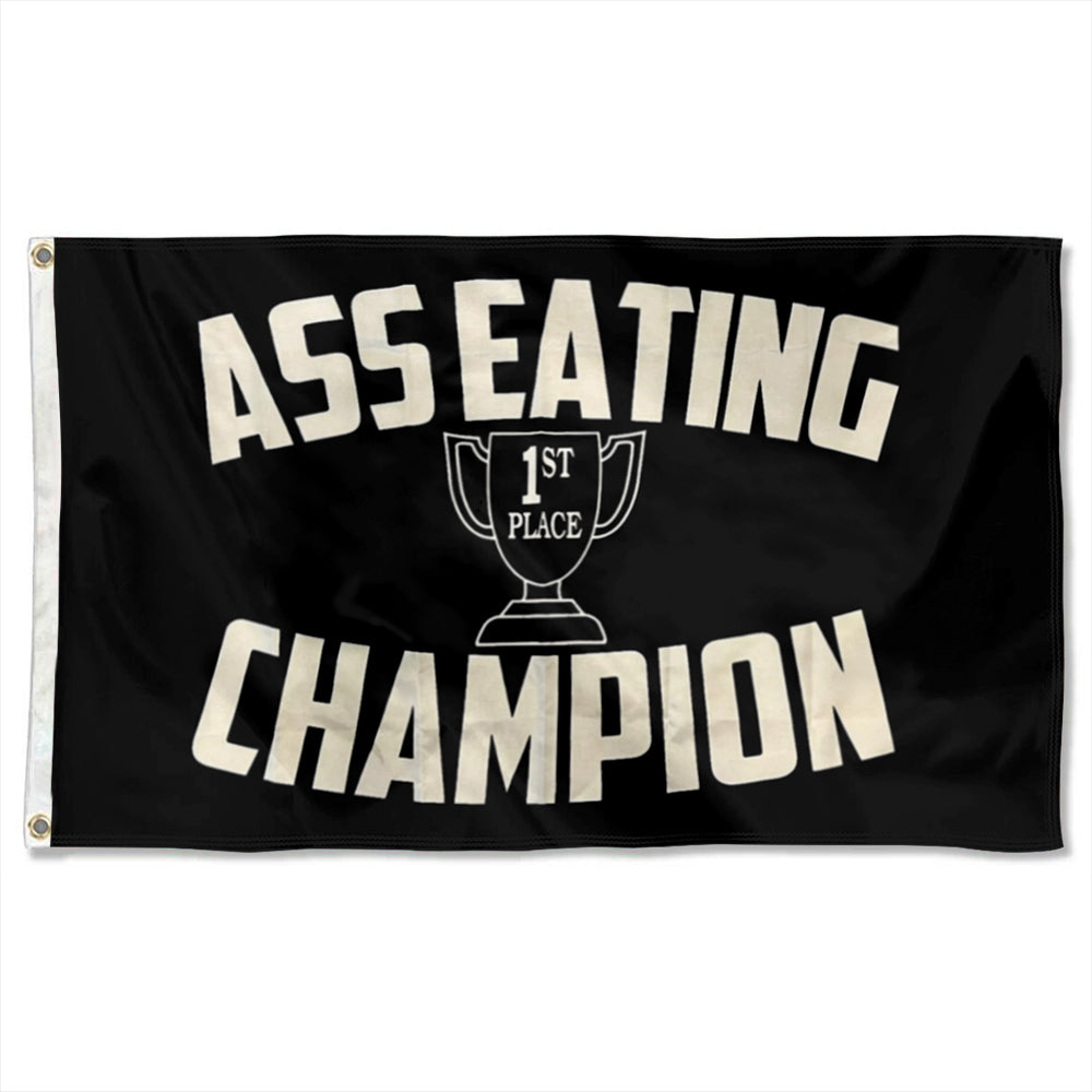 Ass Eating Champion 1st Place flag 3x5ft banner man cave