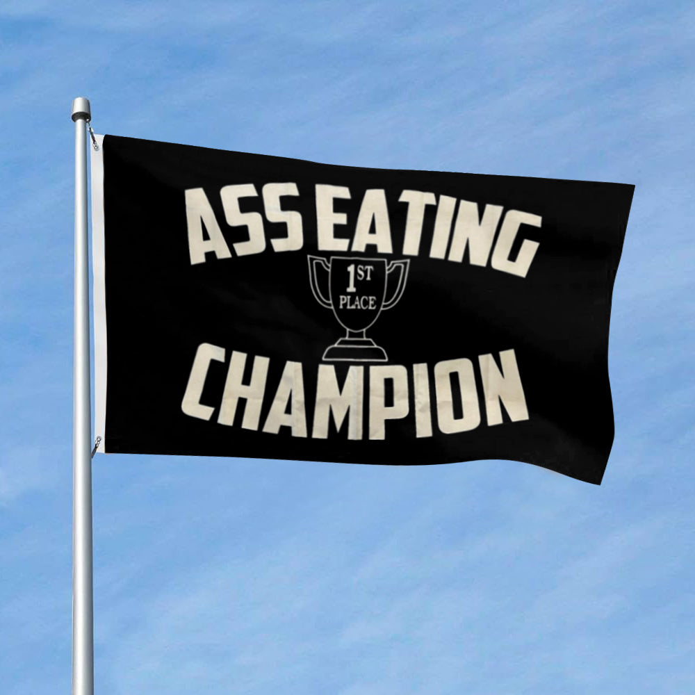 Ass Eating Champion 1st Place flag 3x5ft banner man cave