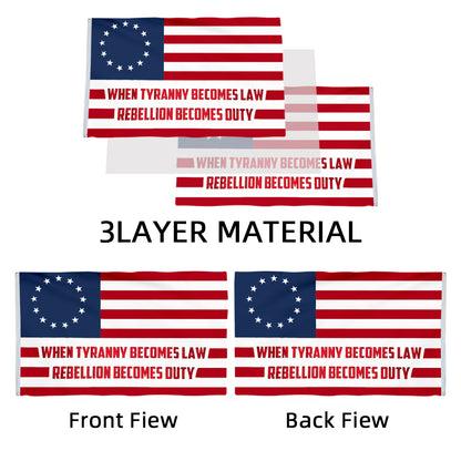 Betsy Ross 1776 When Tyranny Becomes Law Rebellion Becomes Duty flag 3x5ft banner man cave