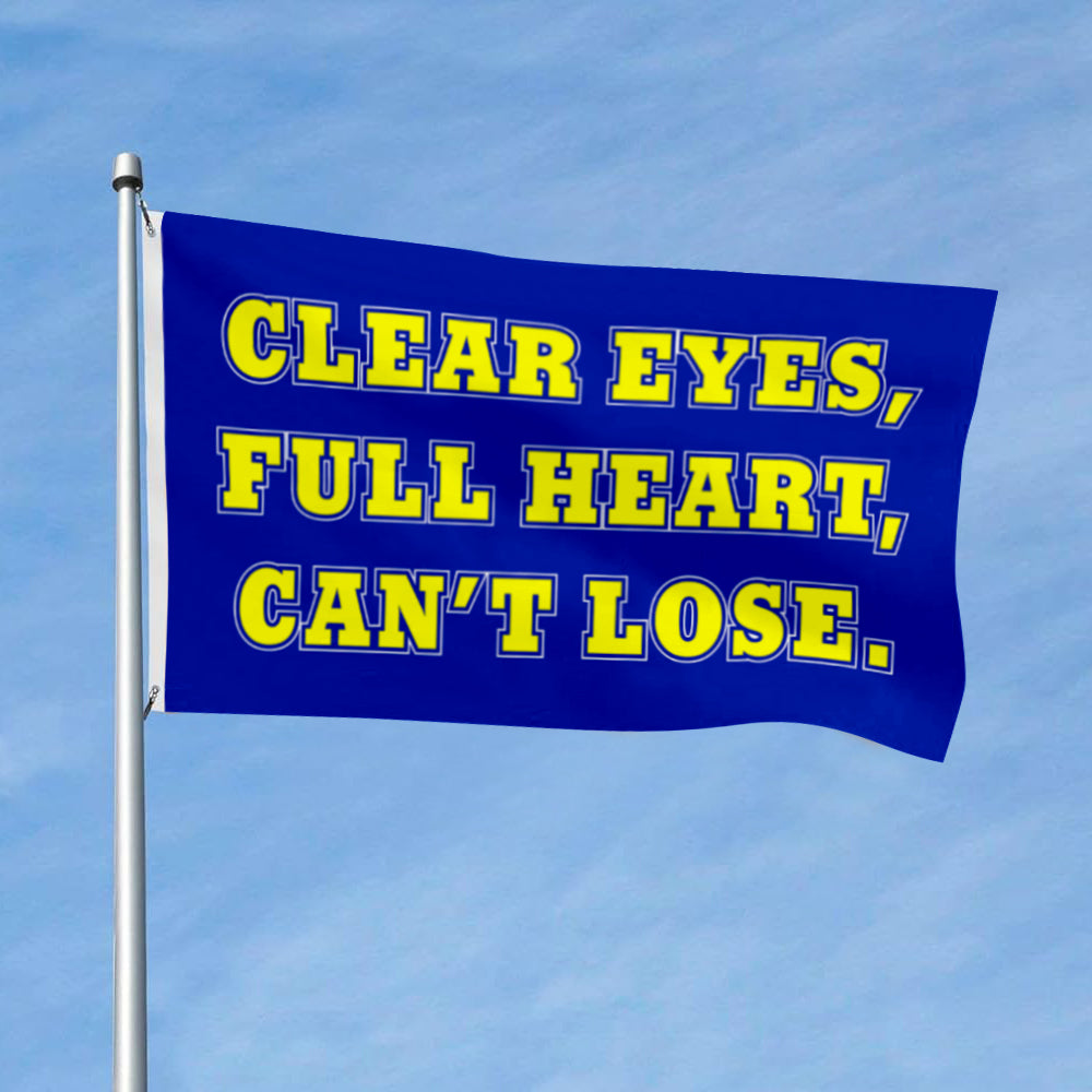 "Clear Eyes, Full Heart, Can't Lose" Motivation flag 3x5ft banner man cave