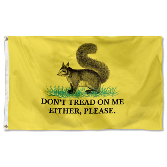 "Don't Tread On Me Either, Please (Squirrel)" Cute Gadsden flag 3x5ft banner man cave