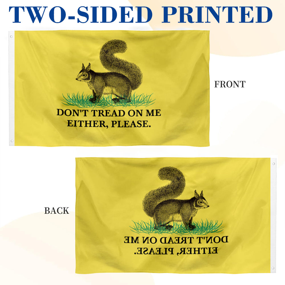 "Don't Tread On Me Either, Please (Squirrel)" Cute Gadsden flag 3x5ft banner man cave