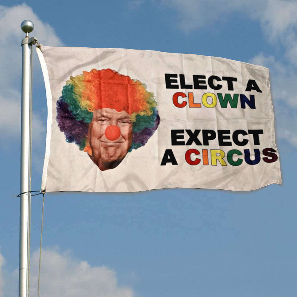 Elect A Clown W Trump flag 3x5ft banner man cave