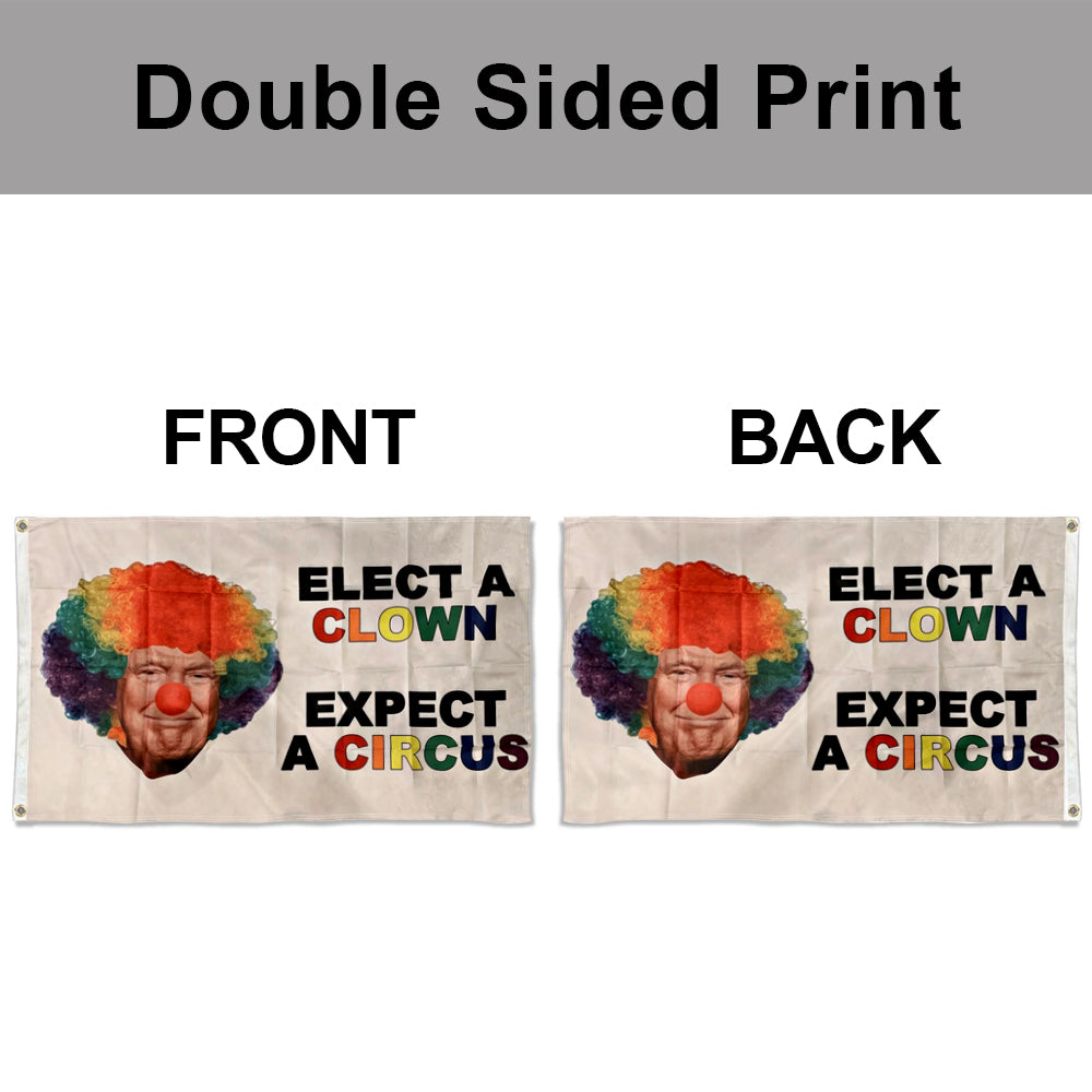 Elect A Clown W Trump flag 3x5ft banner man cave