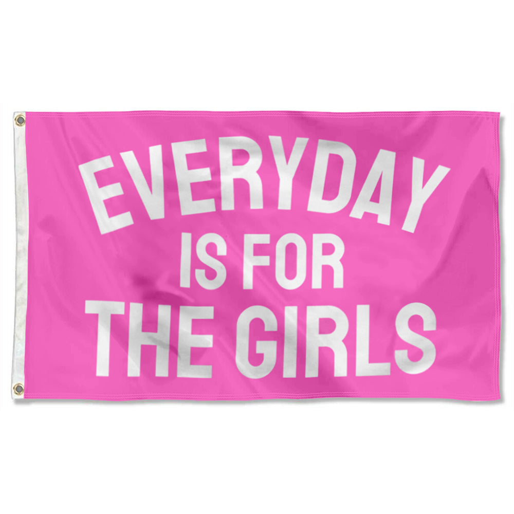 "Everyday Is For The Girls" flag 3x5ft banner man cave