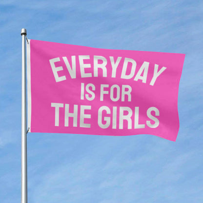 "Everyday Is For The Girls" flag 3x5ft banner man cave