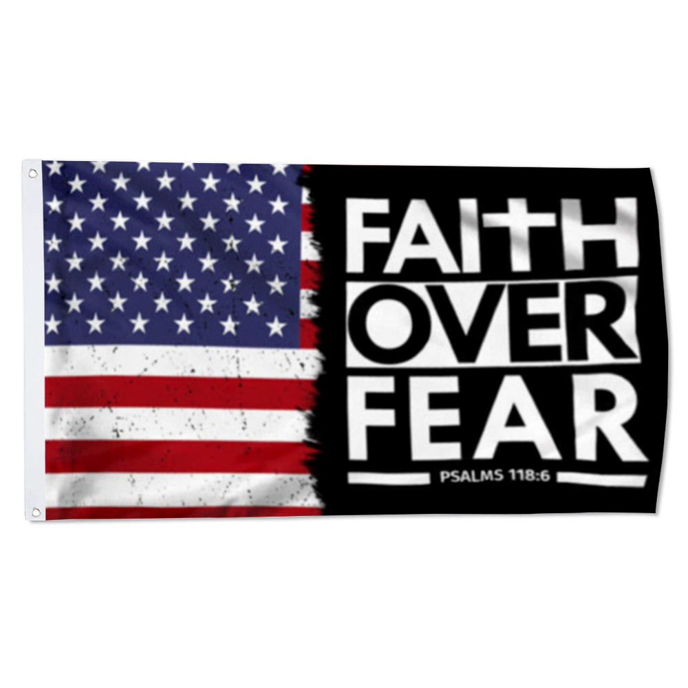 Faith Over Fear Psalms 118-6 American Hope Faith Strong Christian Jesus God flag 3x5ft banner man cave