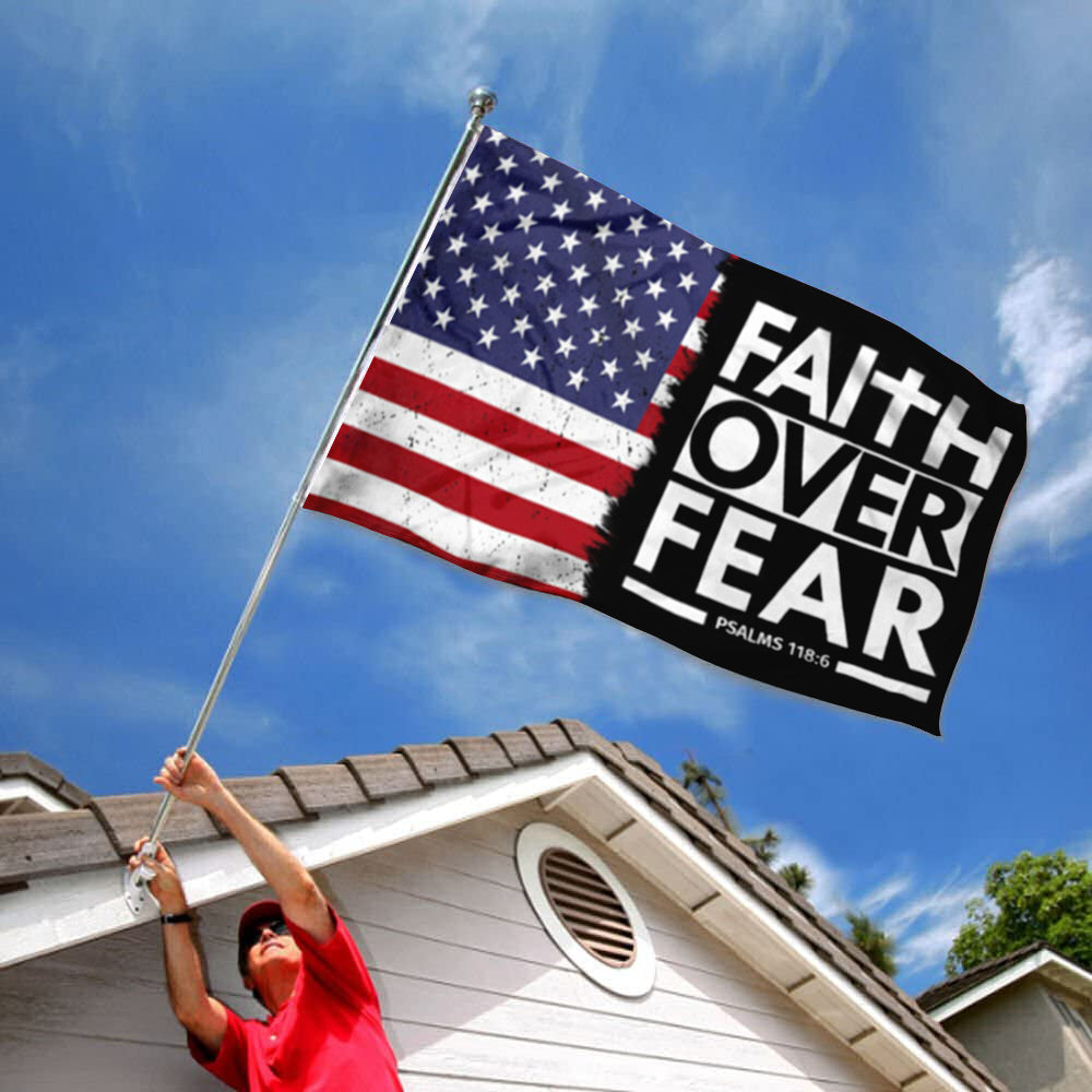 Faith Over Fear Psalms 118-6 American Hope Faith Strong Christian Jesus God flag 3x5ft banner man cave
