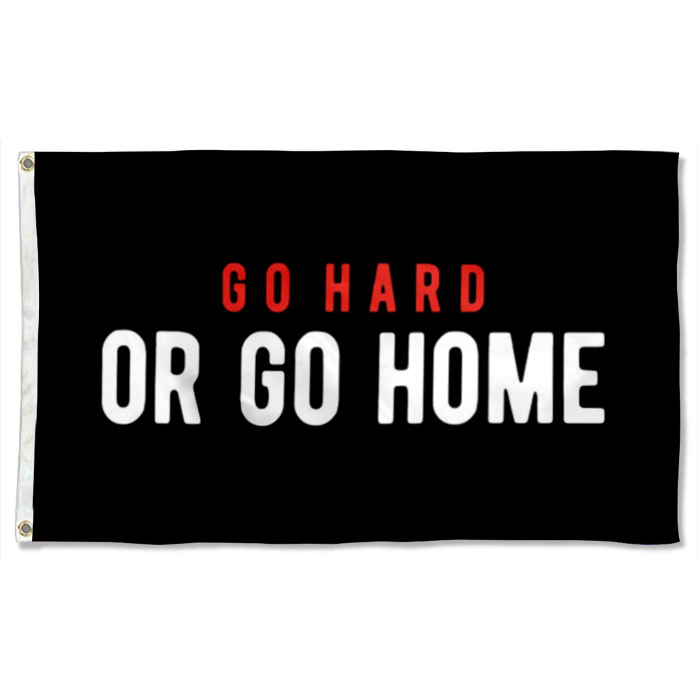 "Go Hard Or Go Home" Gym Motivation flag 3x5ft banner man cave