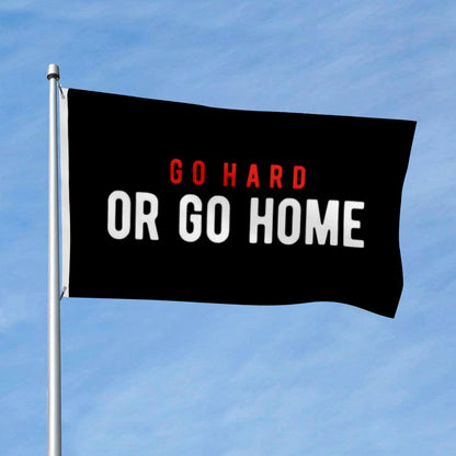 "Go Hard Or Go Home" Gym Motivation flag 3x5ft banner man cave