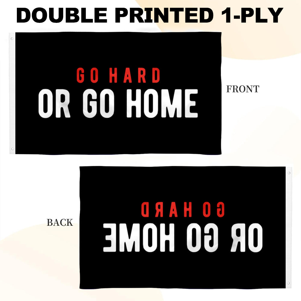 "Go Hard Or Go Home" Gym Motivation flag 3x5ft banner man cave