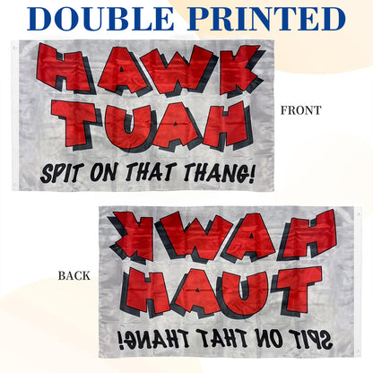 HAWK TUAH Spit On That Thang flag 3x5ft banner man cave