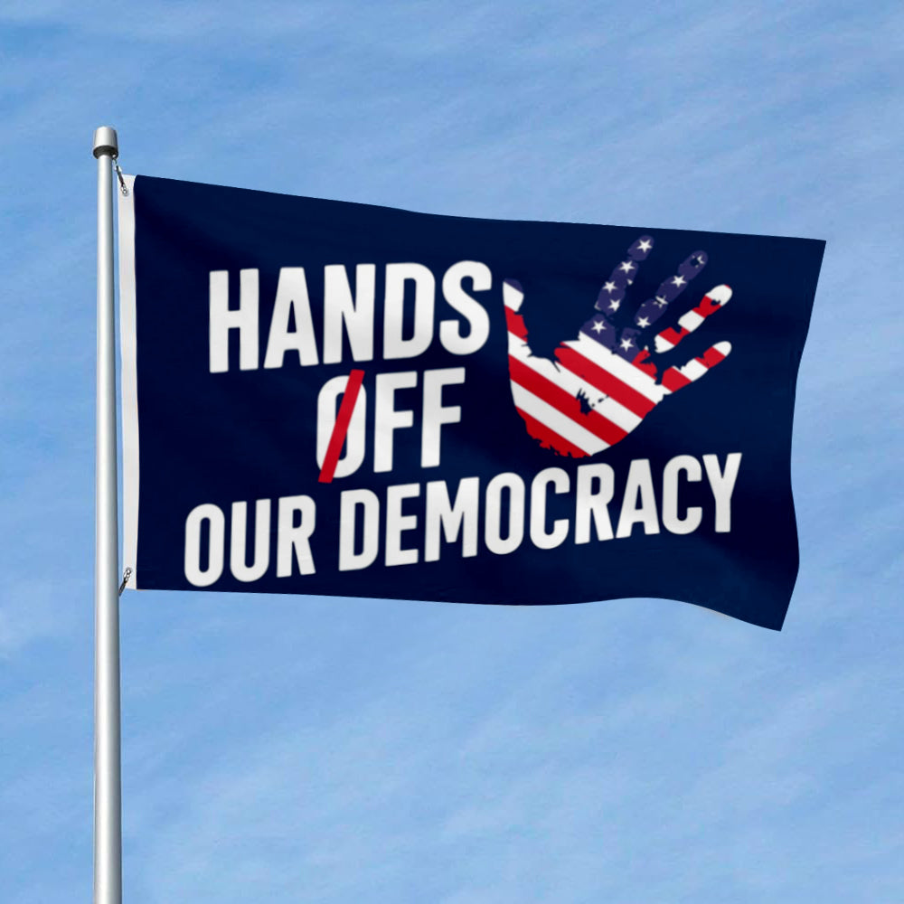 Hands Off Our Democracy Anti Trump Political flag 3x5ft banner man cave