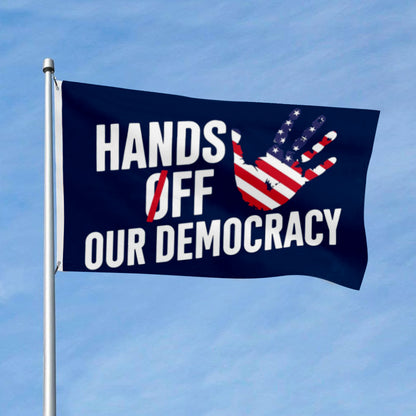 Hands Off Our Democracy Anti Trump Political flag 3x5ft banner man cave