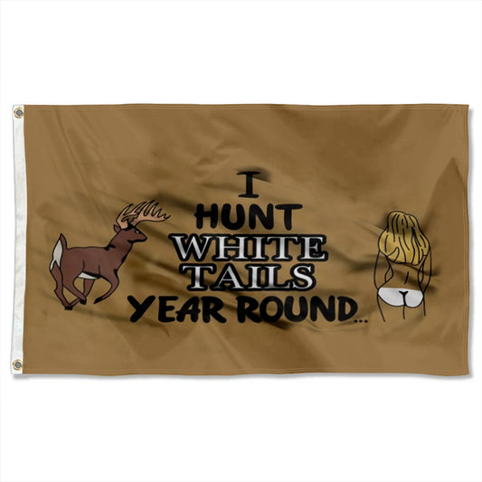 I Hunt White Tails Year Round flag 3x5ft banner man cave
