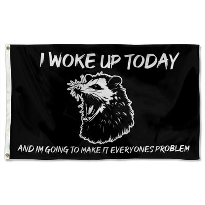 "I Woke Up Today And I'm Gonna Make It Everyone's Problem" Skunk Playful flag 3x5ft banner man cave