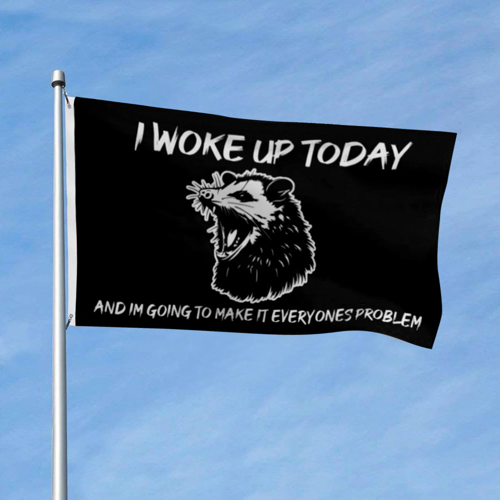 "I Woke Up Today And I'm Gonna Make It Everyone's Problem" Skunk Playful flag 3x5ft banner man cave