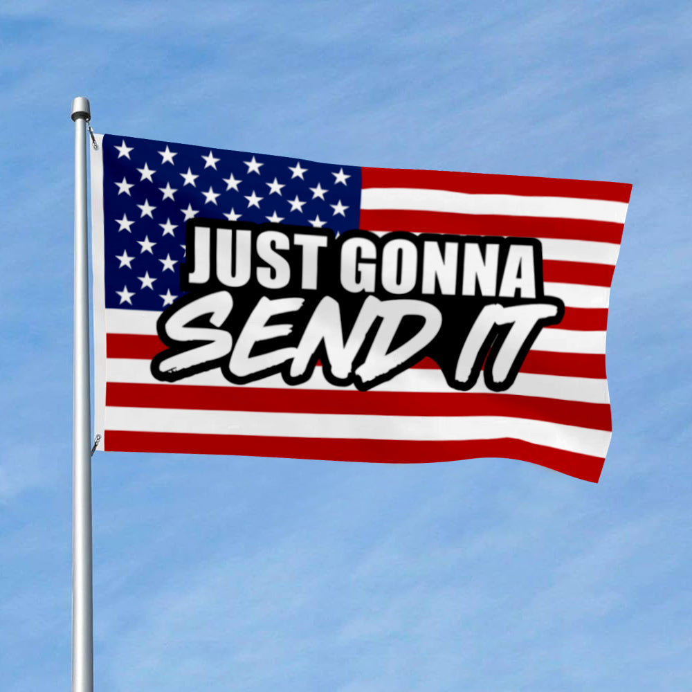 "Just Gonna Send It" flag 3x5ft banner man cave