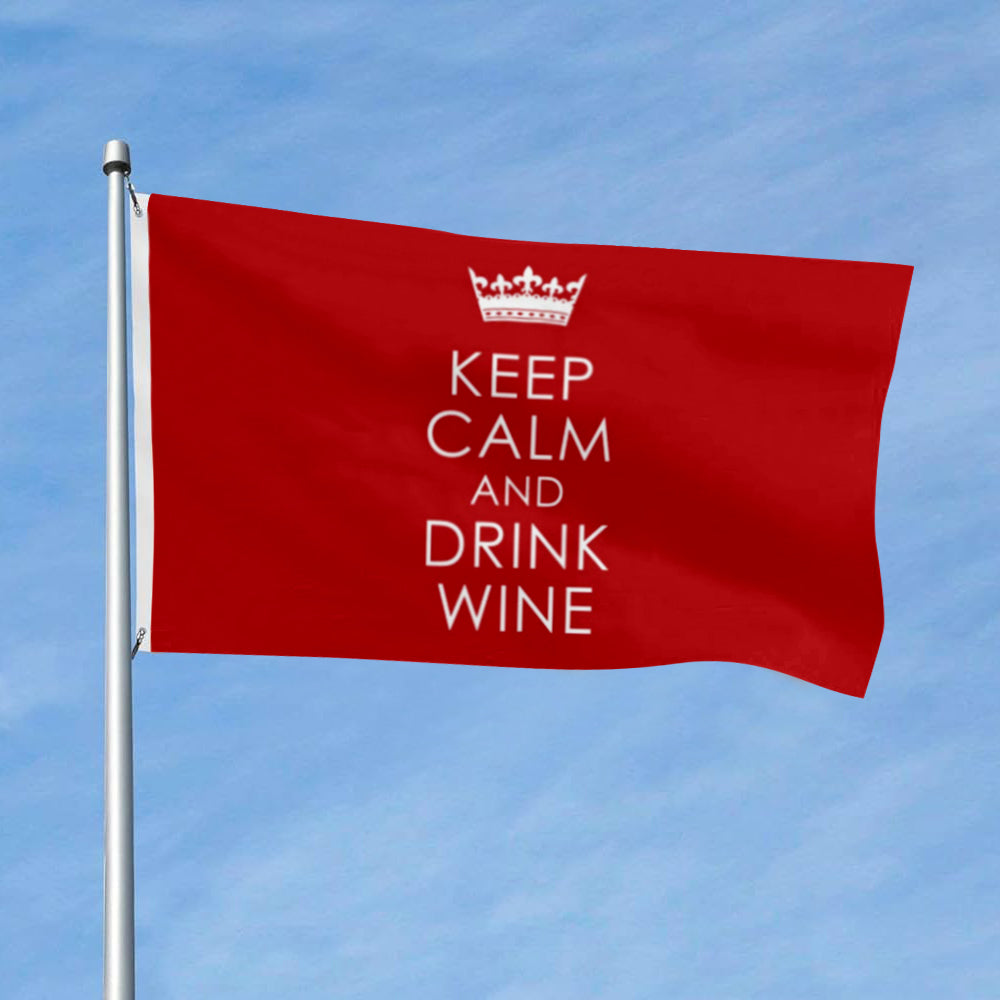 Keep Calm And Drink Wine flag 3x5ft banner man cave