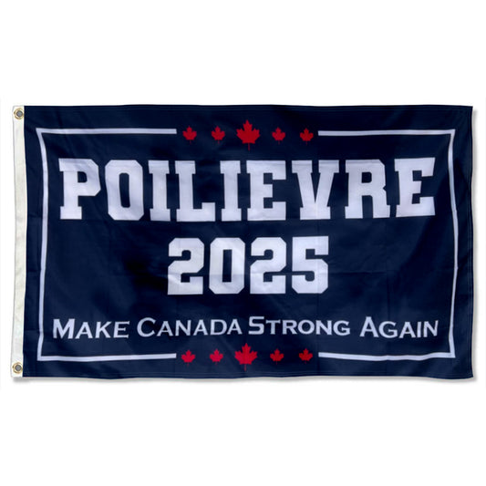 Poillievre 2025 Make Canada Strong Again flag 3x5ft banner man cave