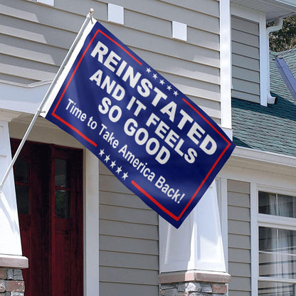 Reinstated And It Feels So Good - Time To Take America Back! flag 3x5ft banner man cave