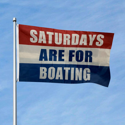 Saturdays Are For Boating flag 3x5ft banner man cave