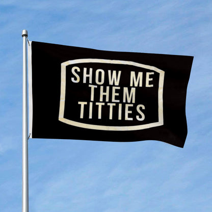 Show Me Them Titties flag 3x5ft banner man cave