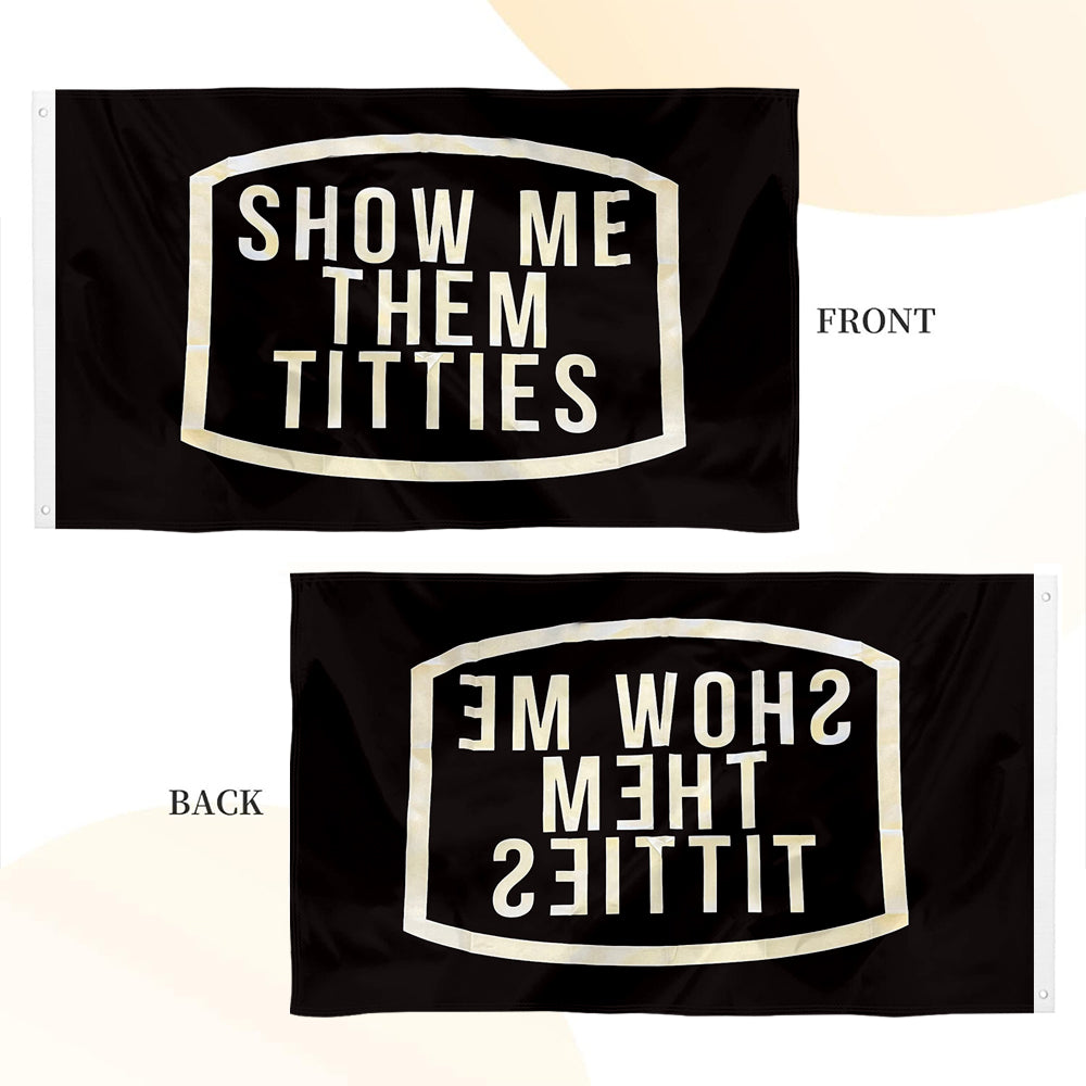 Show Me Them Titties flag 3x5ft banner man cave