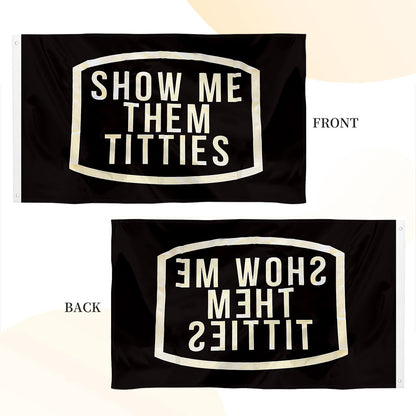 Show Me Them Titties flag 3x5ft banner man cave