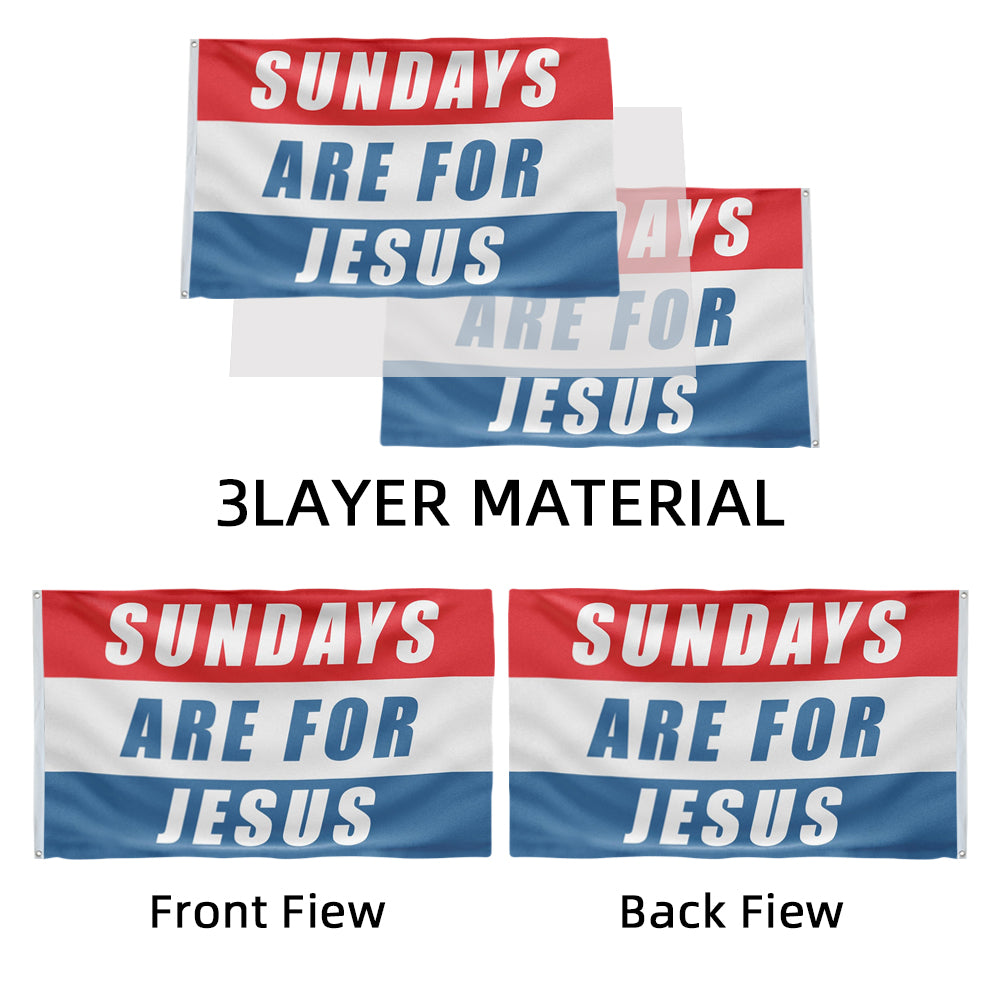 Sundays are for Jesus flag 3x5ft banner man cave