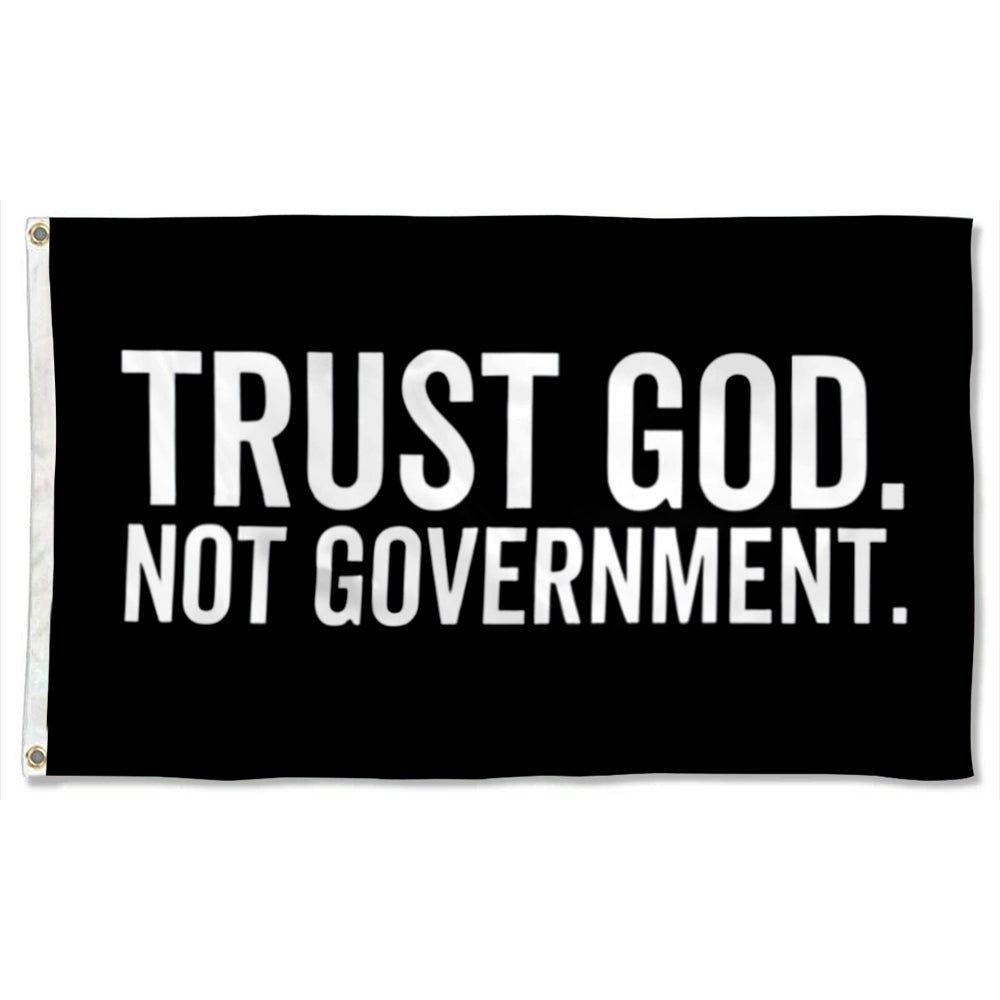 Trust God Not Government flag 3x5ft banner man cave