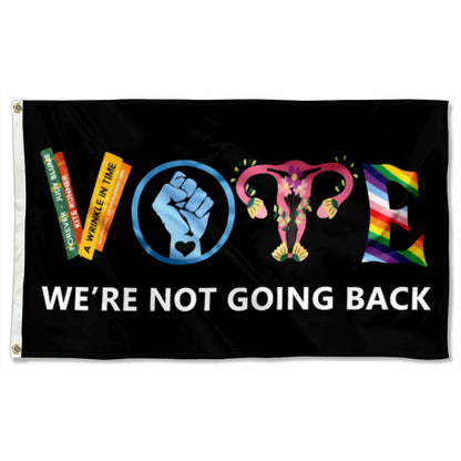 Vote We Are Not Going Back House flag 3x5ft banner man cave