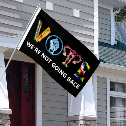 Vote We Are Not Going Back House flag 3x5ft banner man cave