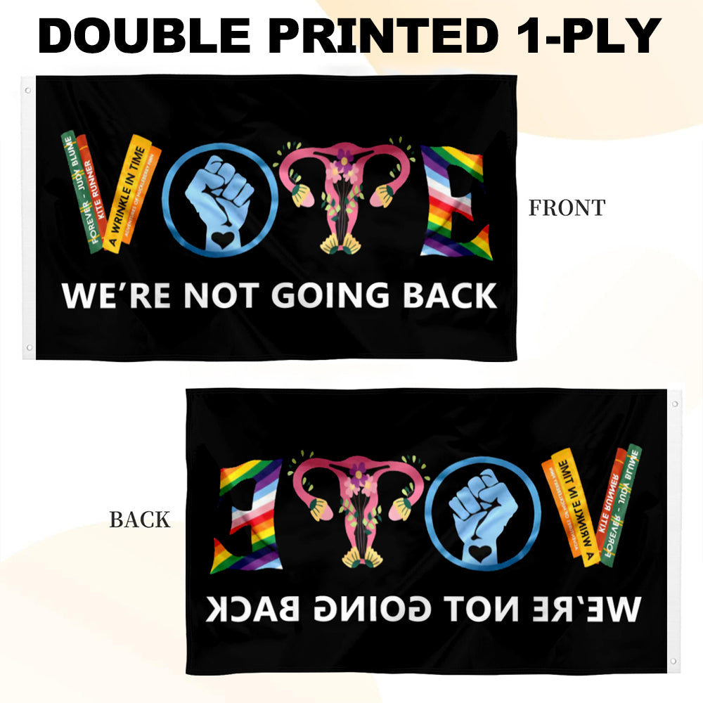 Vote We Are Not Going Back House flag 3x5ft banner man cave