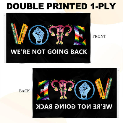 Vote We Are Not Going Back House flag 3x5ft banner man cave