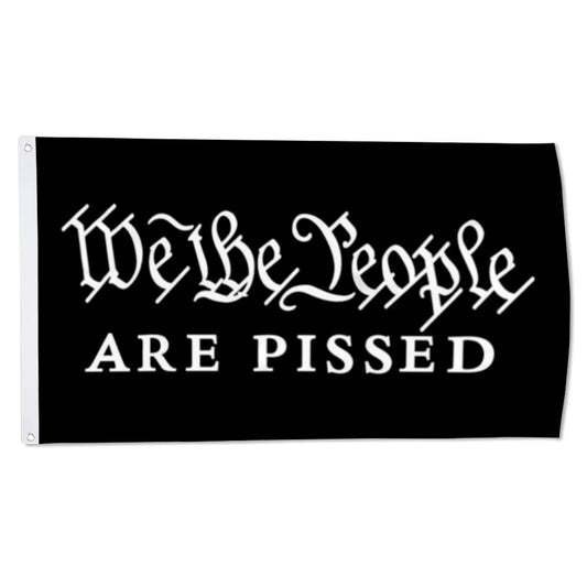 We the People Are Pissed Constitution Conservative flag 3x5ft banner man cave