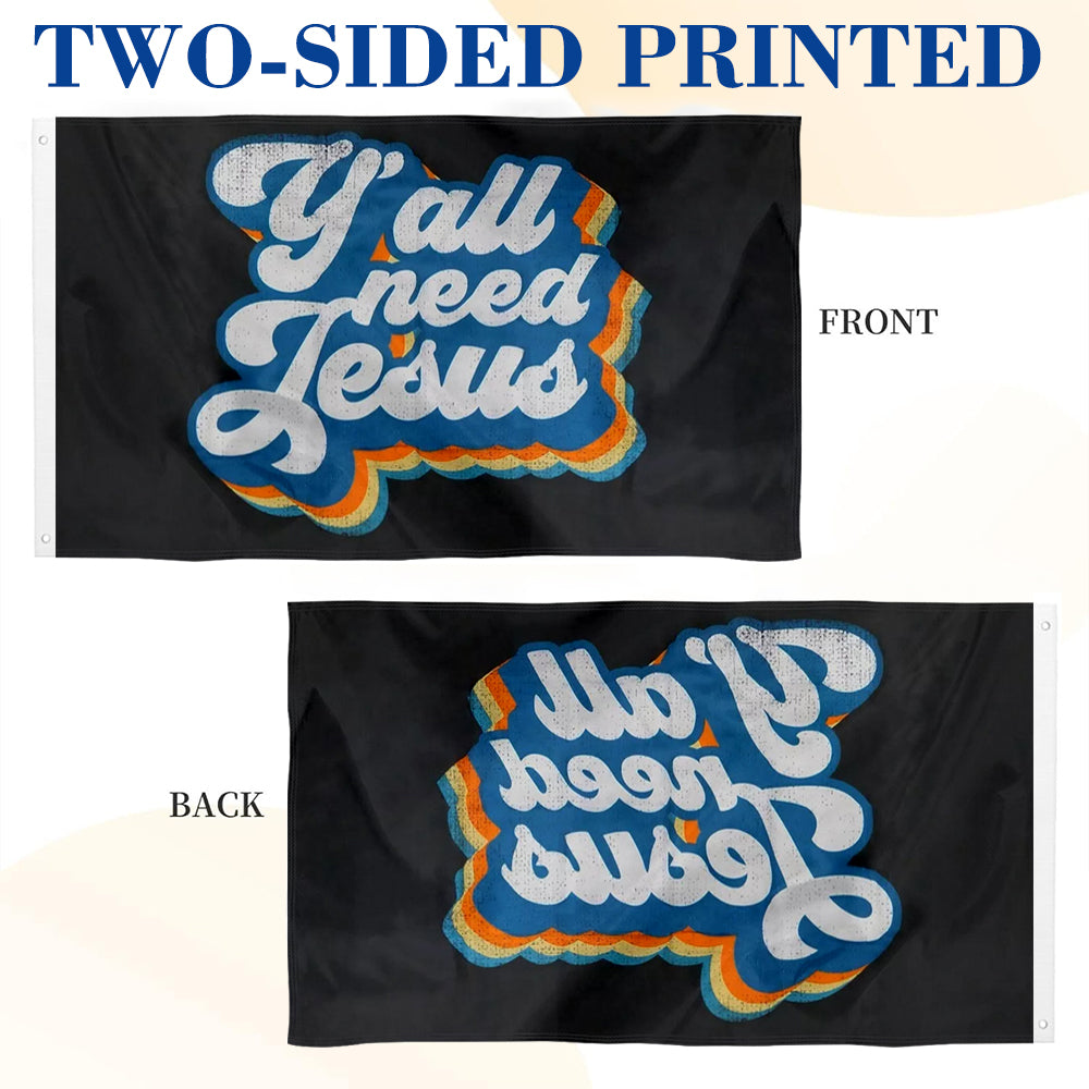 Y'all Need Jesus flag 3x5ft banner man cave