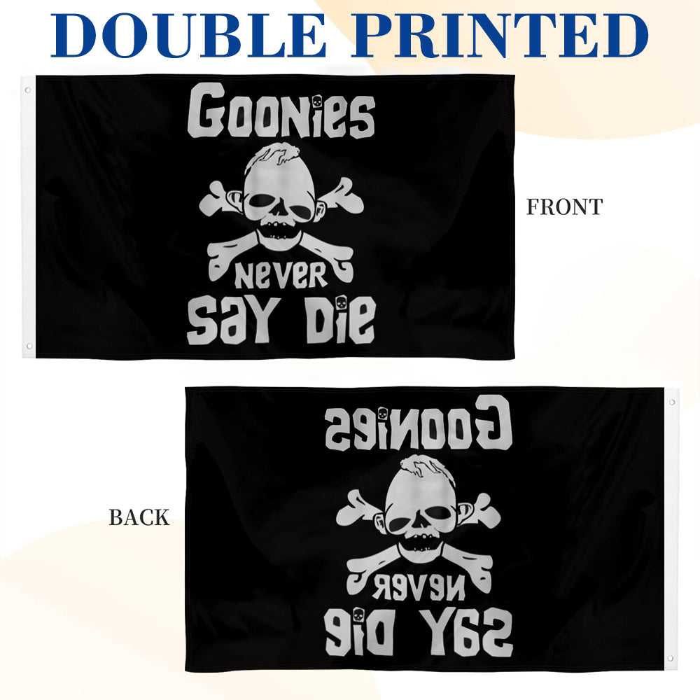 Black 3x5ft flag with white skull and crossbones and "Goonies Never Say Die" text, double-sided print.