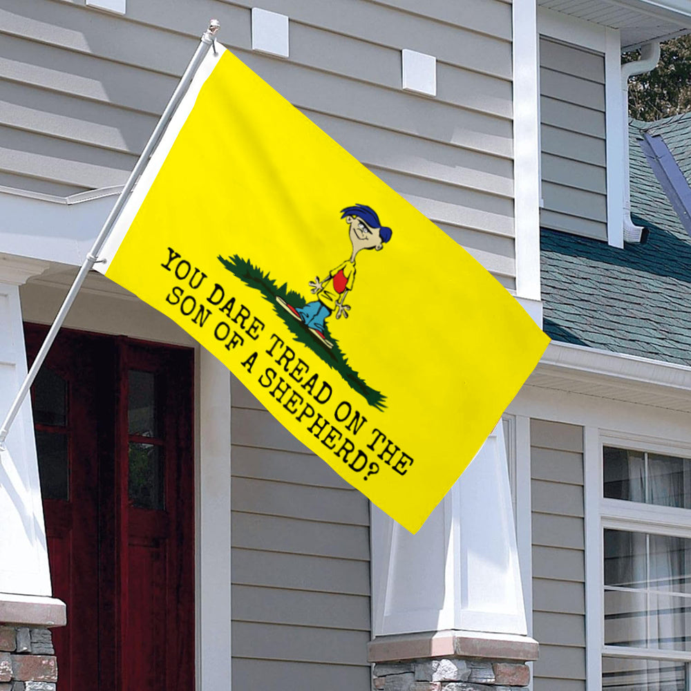 "You Dare Tread On The Son Of A Shepherd?" Fun Theme flag 3x5ft banner man cave